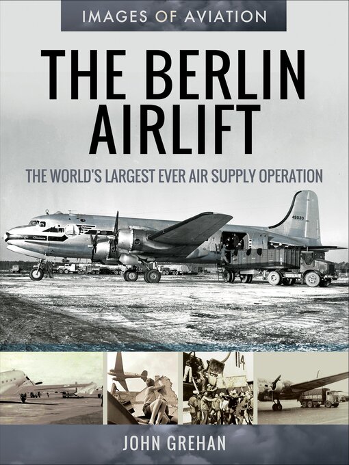 Title details for The Berlin Airlift by John Grehan - Available